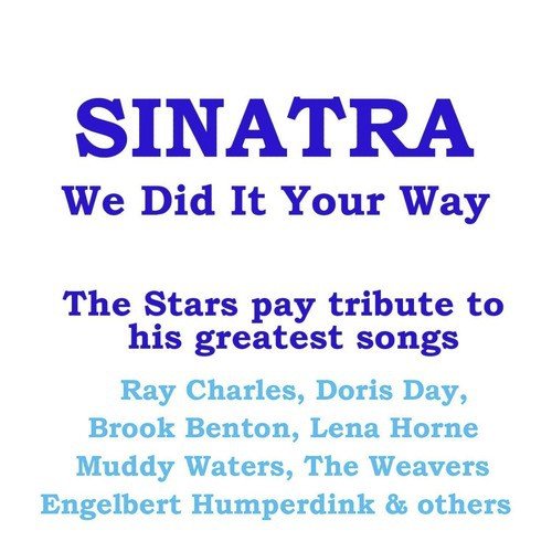 Sinatra - We Did It Your Way