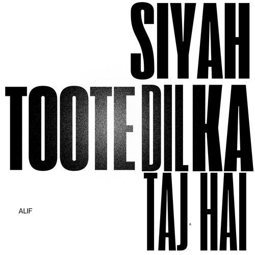 Siyah Toote Dil Ka Taj Hai