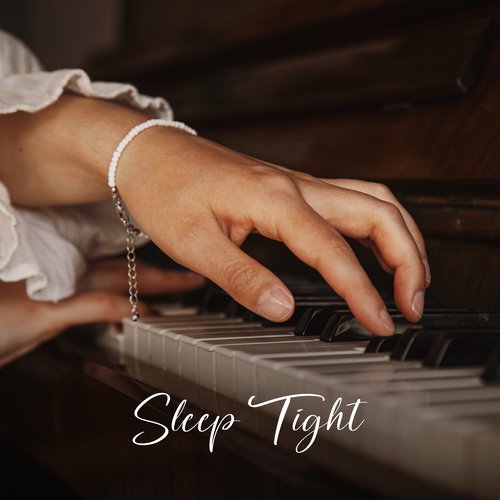 Sleep Tight – Instrumental Tranquil Piano Music_poster_image