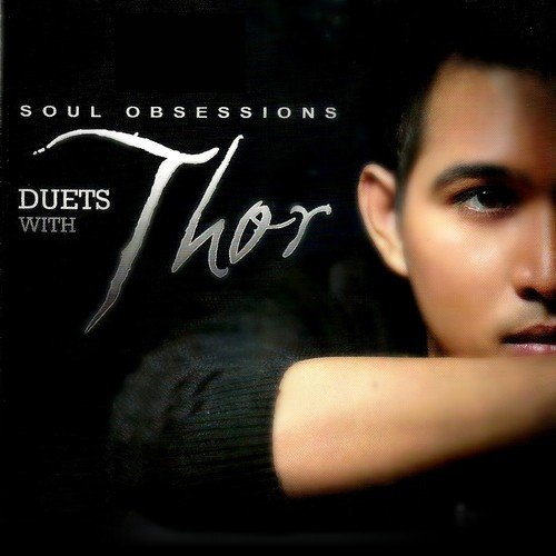 Soul Obsessions: Duets With Thor