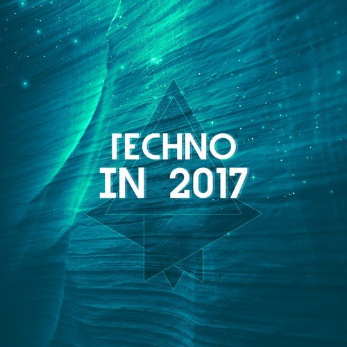 Techno In 2017