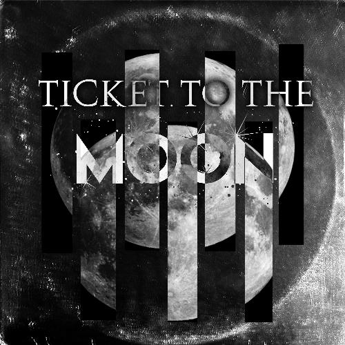 Ticket to the Moon (feat. E Ness)