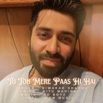 Tu Toh Mere Paas Hi Hai