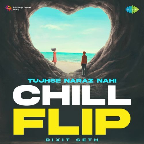 Tujhse Naraz Nahi Chill Flip