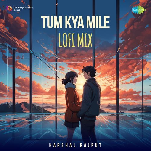 Tum Kya Mile - LoFi Mix