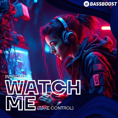 Watch Me (Take Control)