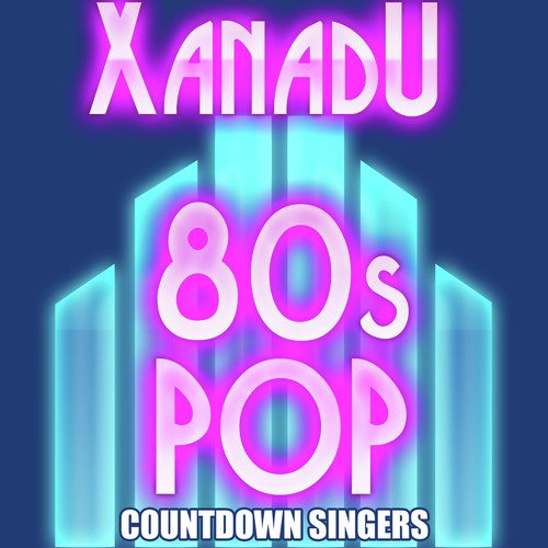 Xanadu 80s Pop