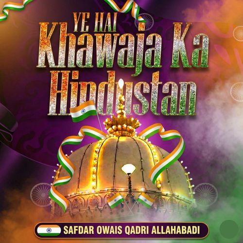 Ye Hai Khwaja Ka Hindustan Mere Khwaja Ka Hindustan cover art