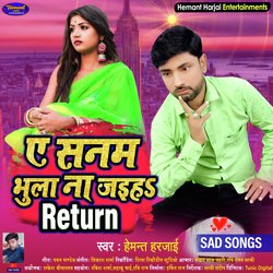 Ye Sanam Bhula Na Jaiha Return (Bhojpuri)-NDlSSyxZQgs