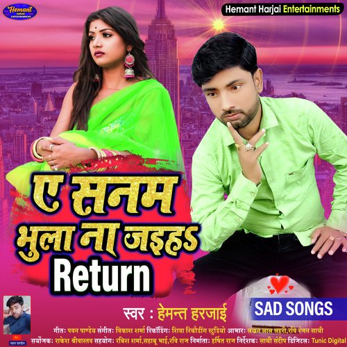 Ye Sanam Bhula Na Jaiha Return