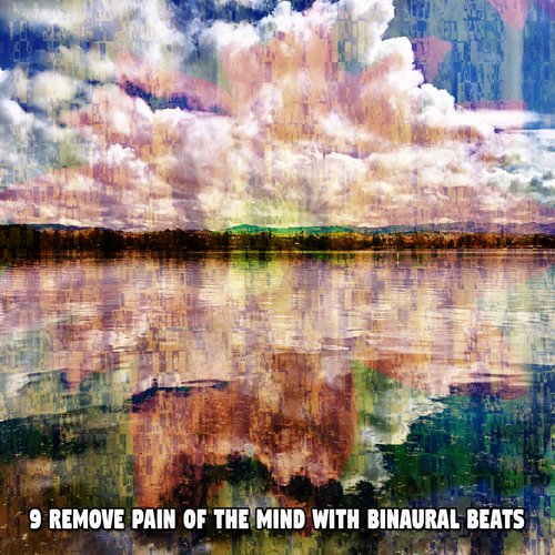 9 Remove Pain Of The Mind With Binaural Beats_poster_image