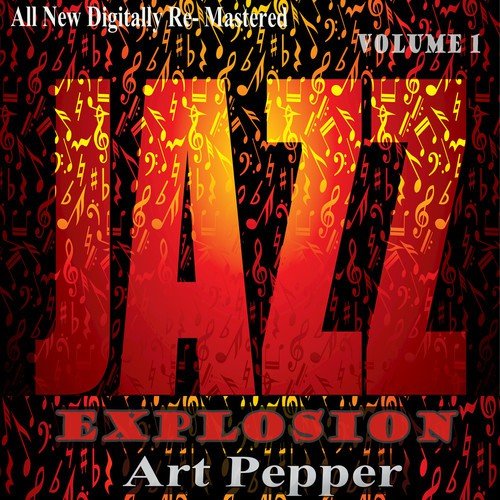 Art Pepper: Jazz Explosion, Vol. 1