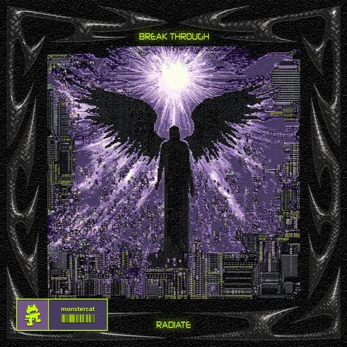 BREAK THROUGH / RADIATE