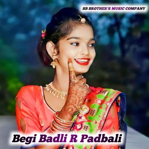 Begi Badli R Padbali