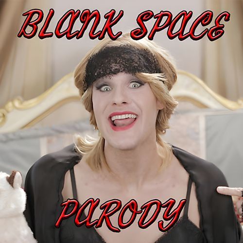 Blank Space Parody