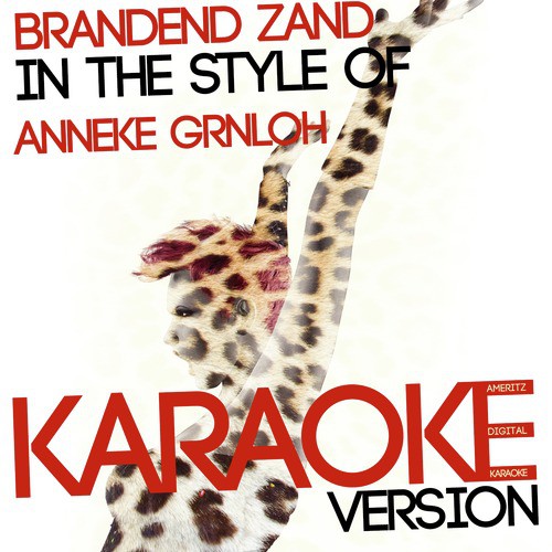 Brandend Zand (In the Style of Anneke Grnloh) [Karaoke Version]