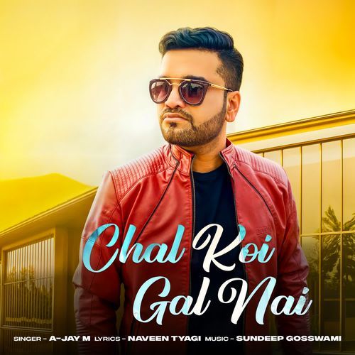 Chal Koi Gal Nai