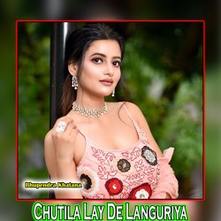 Chutila Lay De Languriya-Rj0-RDUDe3Y