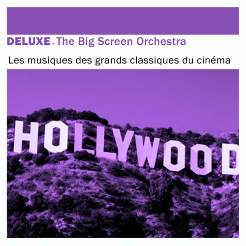 Deluxe: Les musiques des grands classiques du cinéma