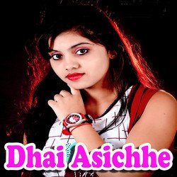 Dhai Asichhe-GAwnRDNABnI