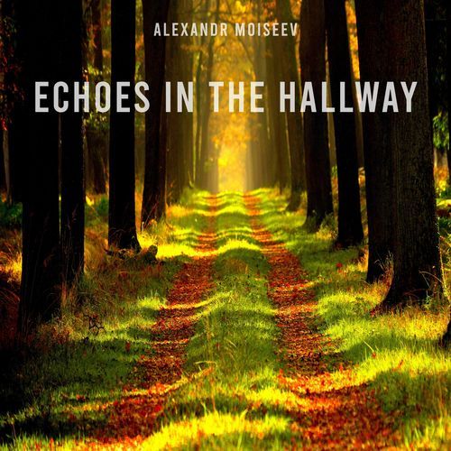 Echoes in the Hallway