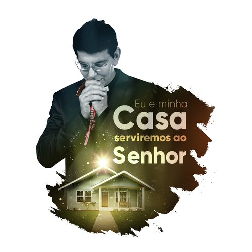Eu E Minha Casa Serviremos Ao Senhor