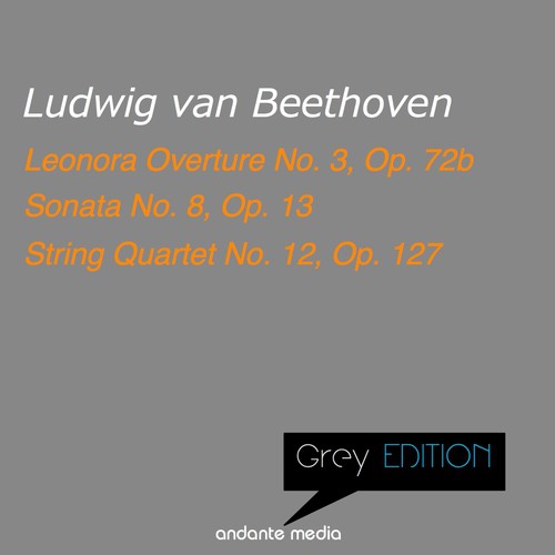 Grey Edition - Beethoven: Sonata No. 8, Op. 13 & String Quartet No. 12, Op. 127