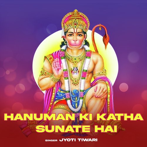 Hanuman Ki Katha Sunate Hai