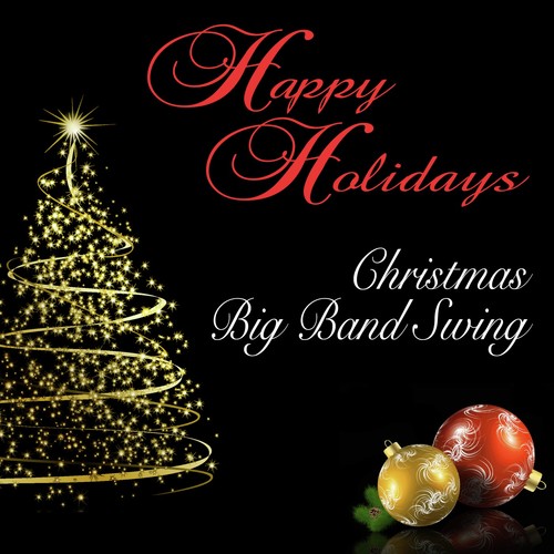 Happy Holidays: Christmas Big Band Swing_poster_image