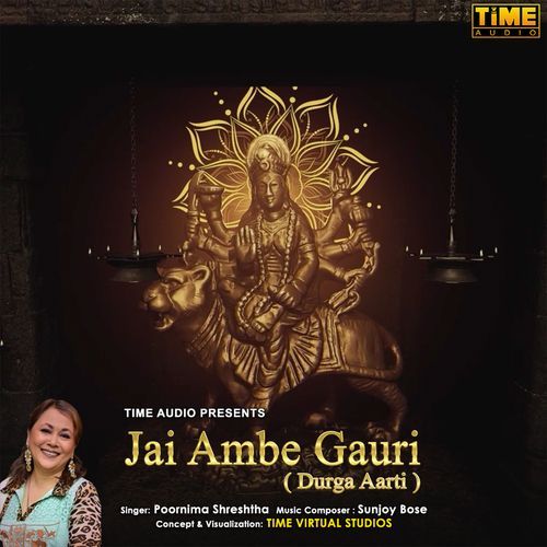 Jai Ambe Gauri - Durga Aarti (Studio)
