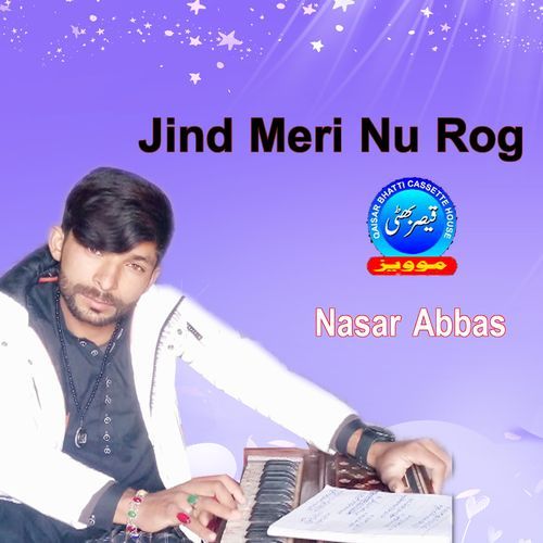 Jind Meri Nu Rog