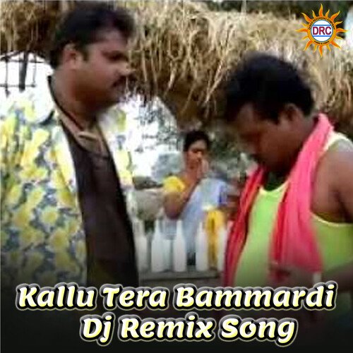 Kallu Tera Bammardi (DJ Remix Song)