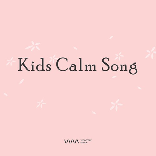 Kids Calm Song
