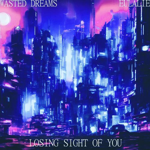 Losing Sight of You (with Eulalie)