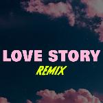 Love Story Remix