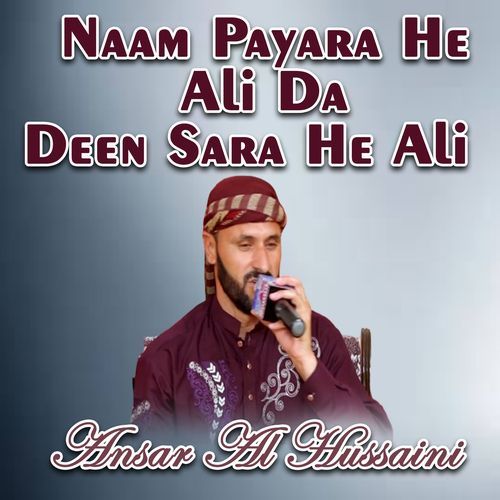 Naam Payara He Ali Da Deen Sara He Ali 