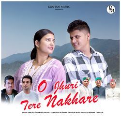 O Jhuri Tere Nakhare-Oh8KSEFbTkE