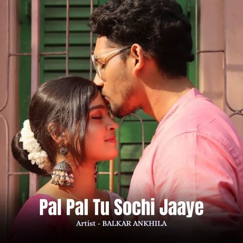 Pal Pal Tu Sochi Jaaye
