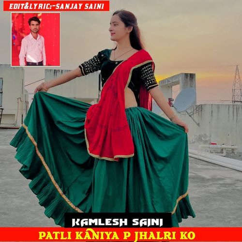 Patli Kaniya P Jhalri Ko