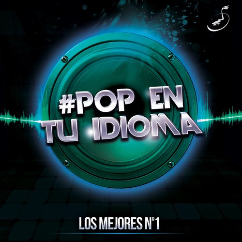 Pop en Tu Idioma: Los Mejores Noº 1