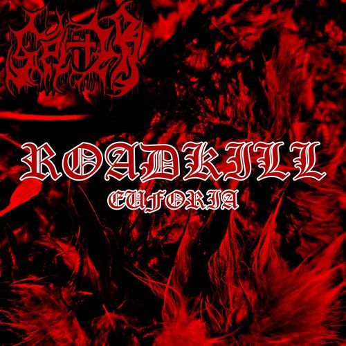 ROADKILL EUFORIA