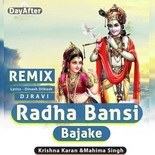 Radha Bansi Bajake (Remix) Dj Ravi_poster_image