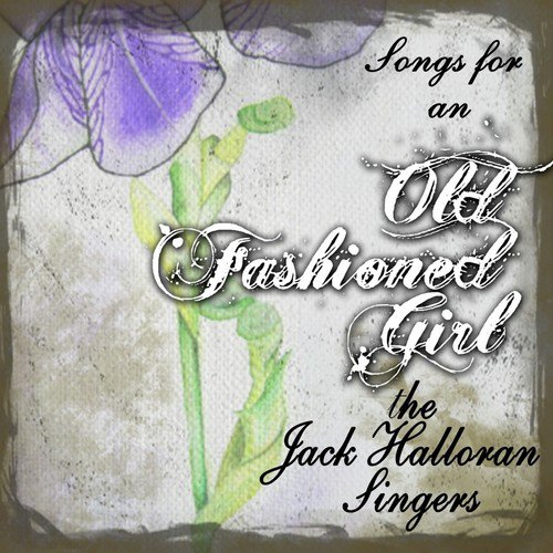 Songs For An Old Fashioned Girl