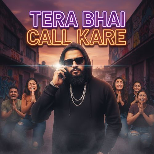 Tera Bhai Call Kare