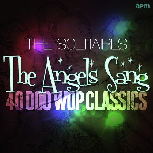 The Angels Sang - 40 Doo Wop Classics