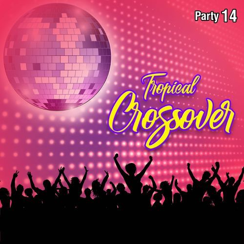 Tropical Crossover Party, Vol.14