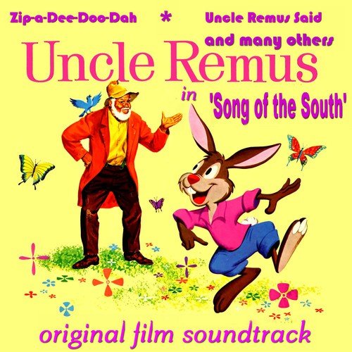 Uncle Remus in 'Song of the South' (Original Film Soundtrack)