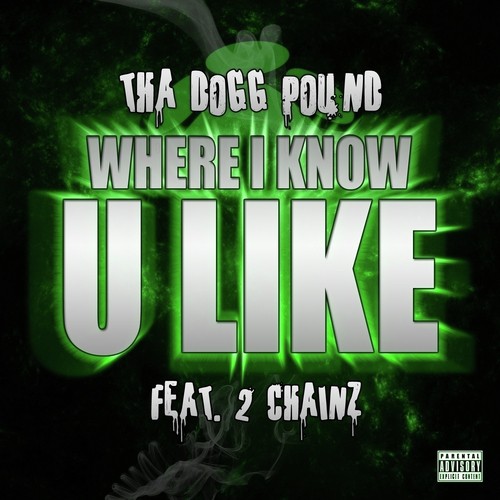 Where I Know U Like (feat. 2 Chainz) - Single
