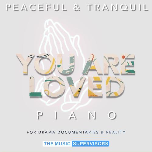 You Are Loved (Solo Piano)