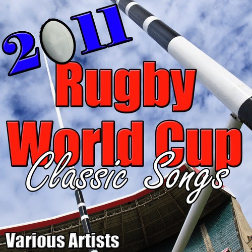 2011 Rugby World Cup Classic Songs